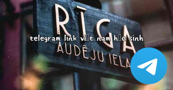 telegram link việt nam học sinh