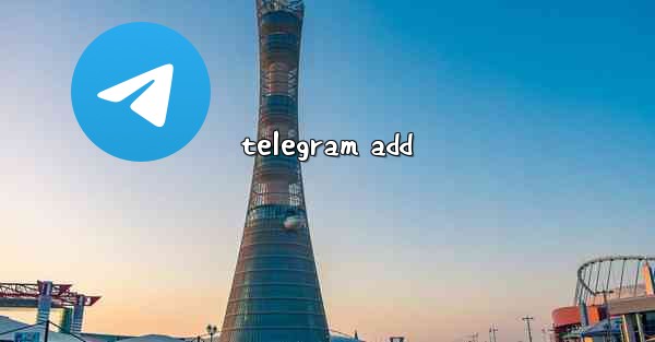 <b>telegram add</b>
