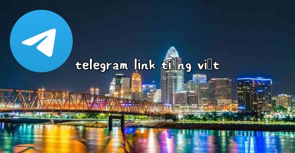telegram link tiếng việt