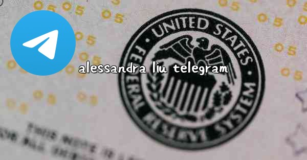 <b>alessandra liu telegram</b>