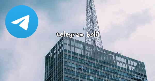 telegram bold