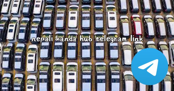 nepali kanda hub telegram link