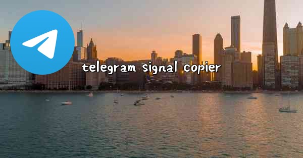 <b>telegram signal copier</b>